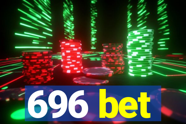 696 bet